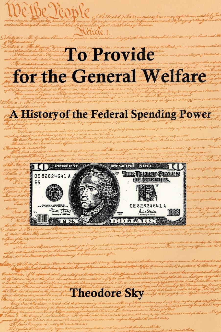 To Provide For The General Welfare: A History of the Federal Spending Power