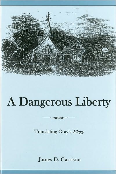 A Dangerous Liberty: Translating GrayOs Elegy