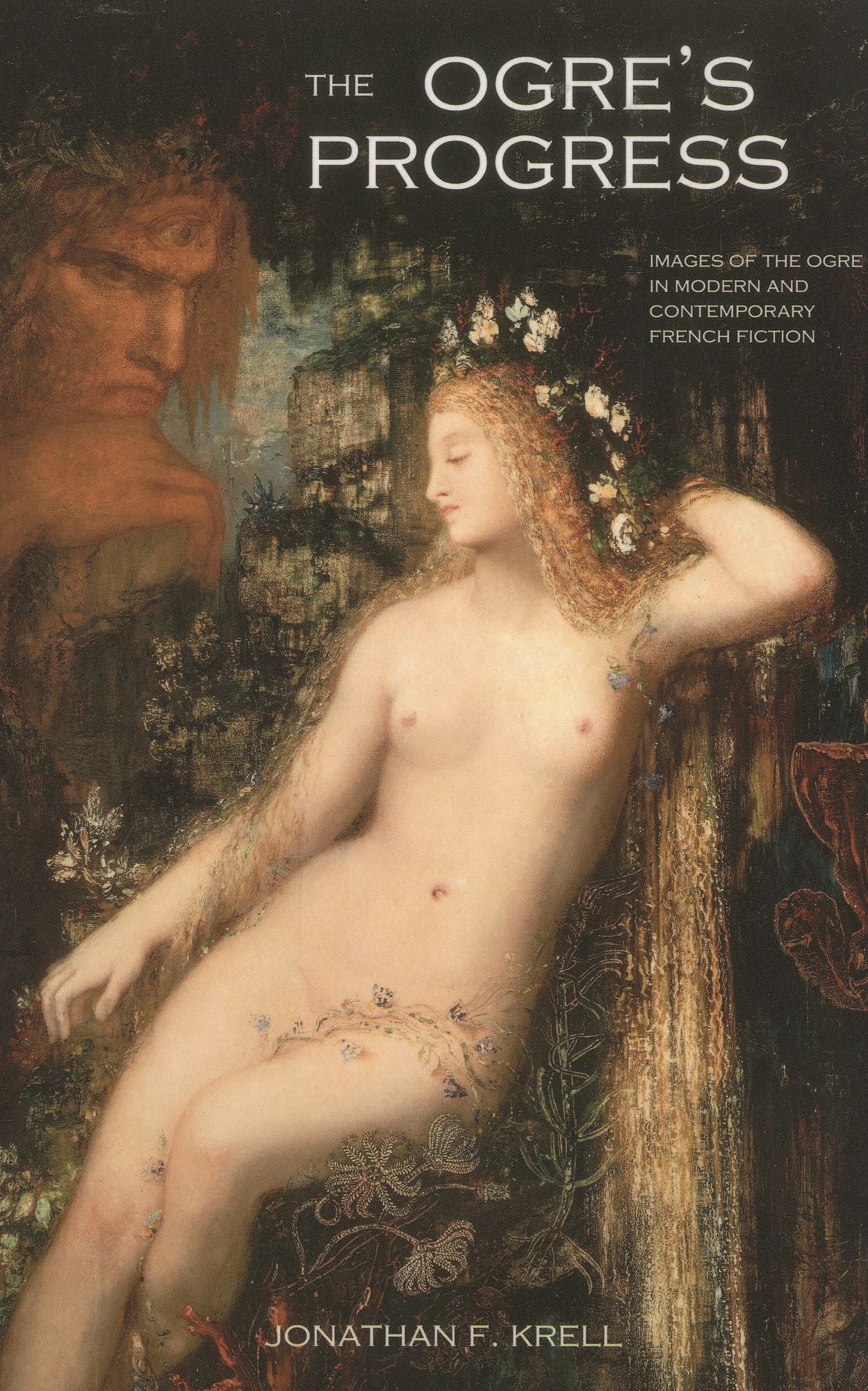 The OgreOs Progress: Images of the Ogre in Modern and Contemporary French Fiction