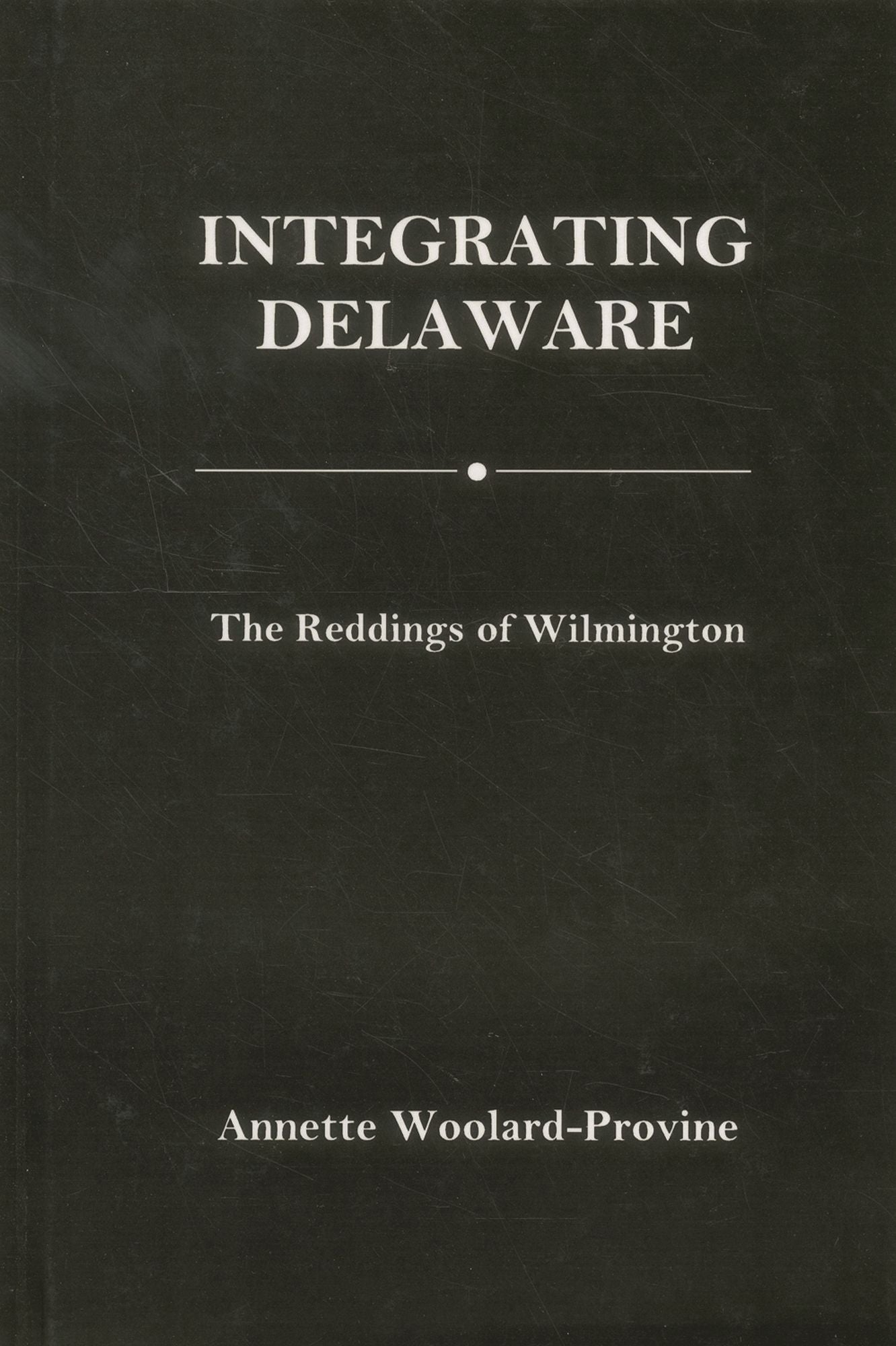 Integrating Delaware: The Reddings of Wilmington