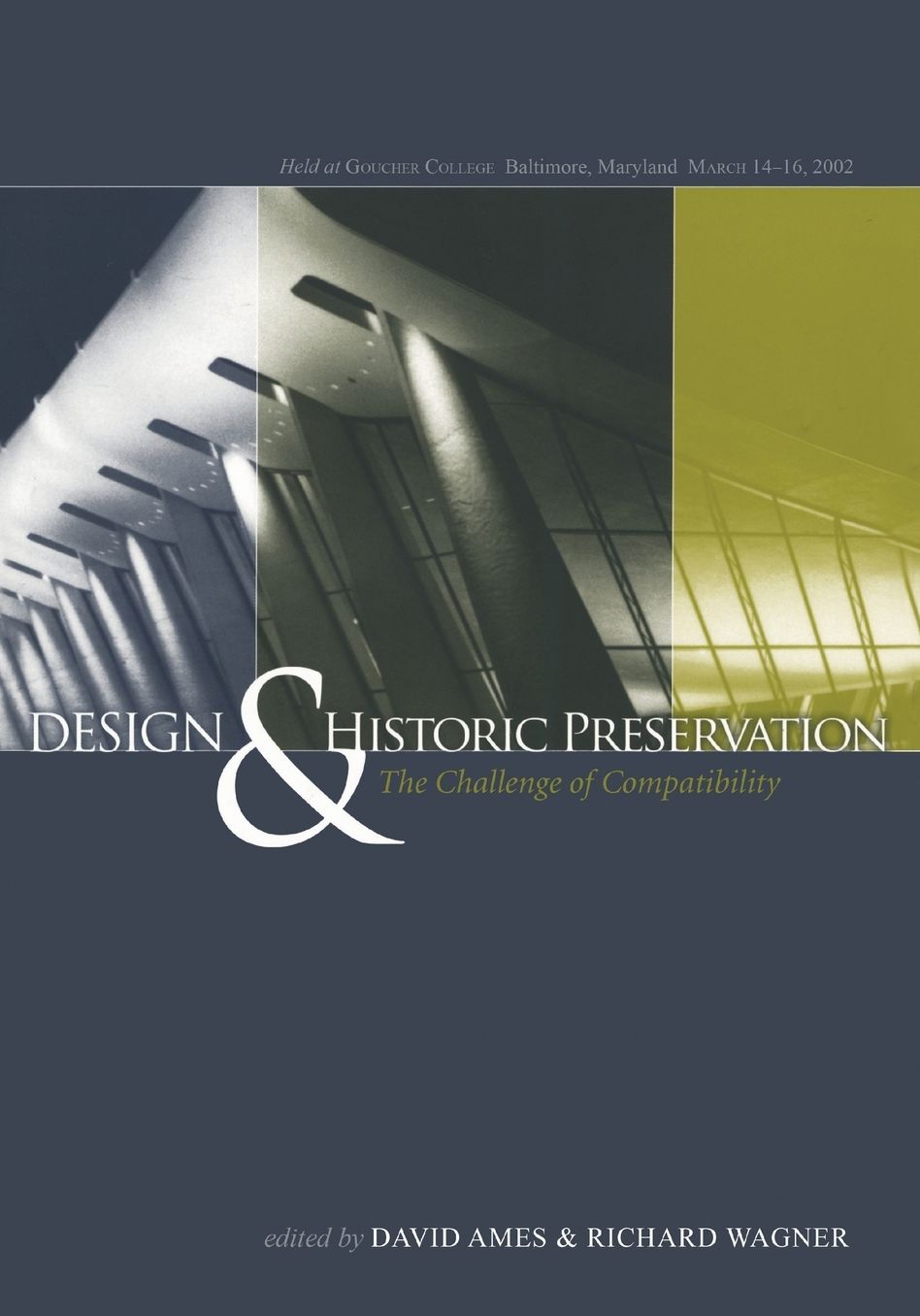 Design and Historic Preservation: The Challenge of Compatability