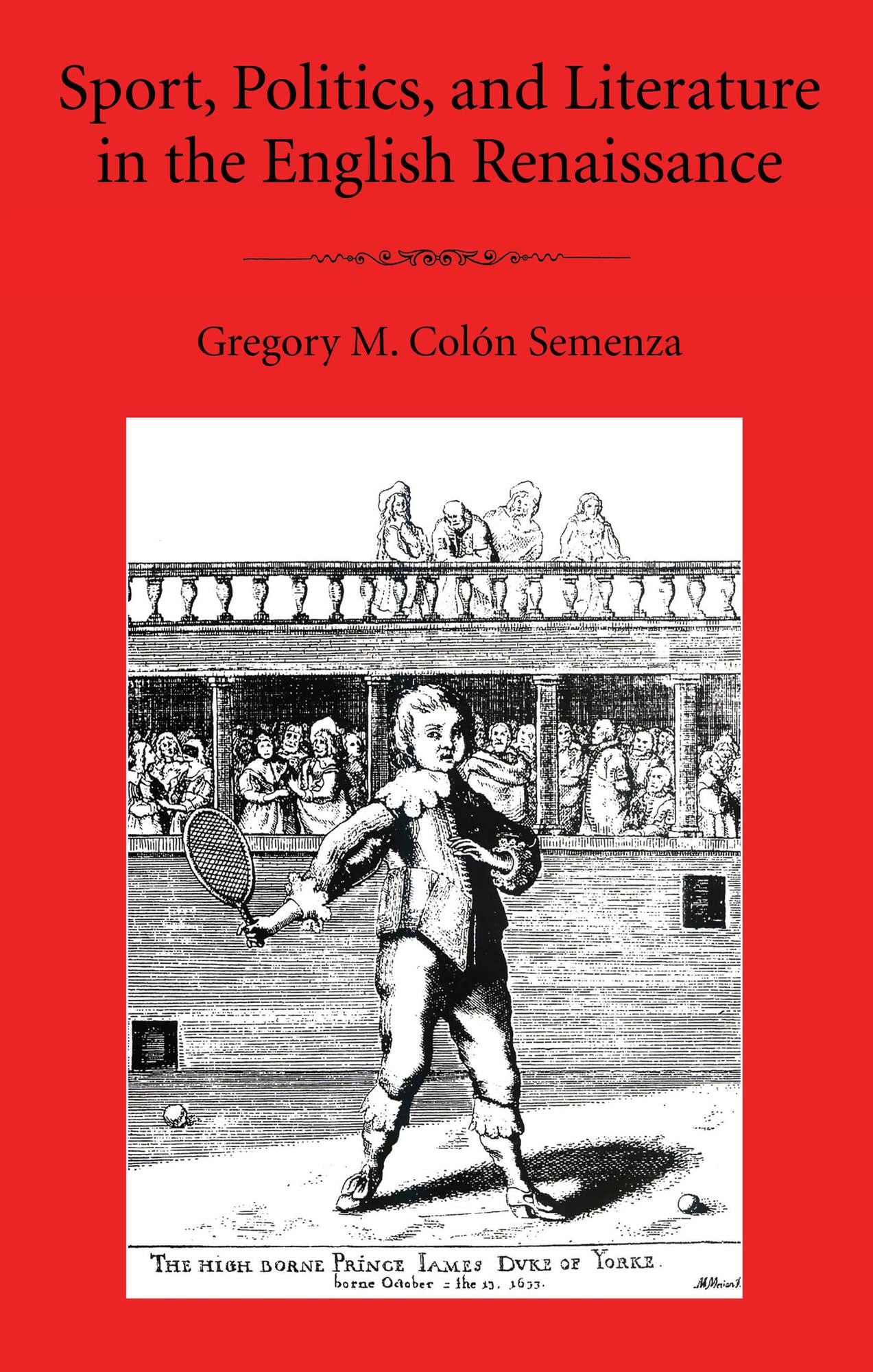 Sport, Politics, and Literature in the English Renaissance