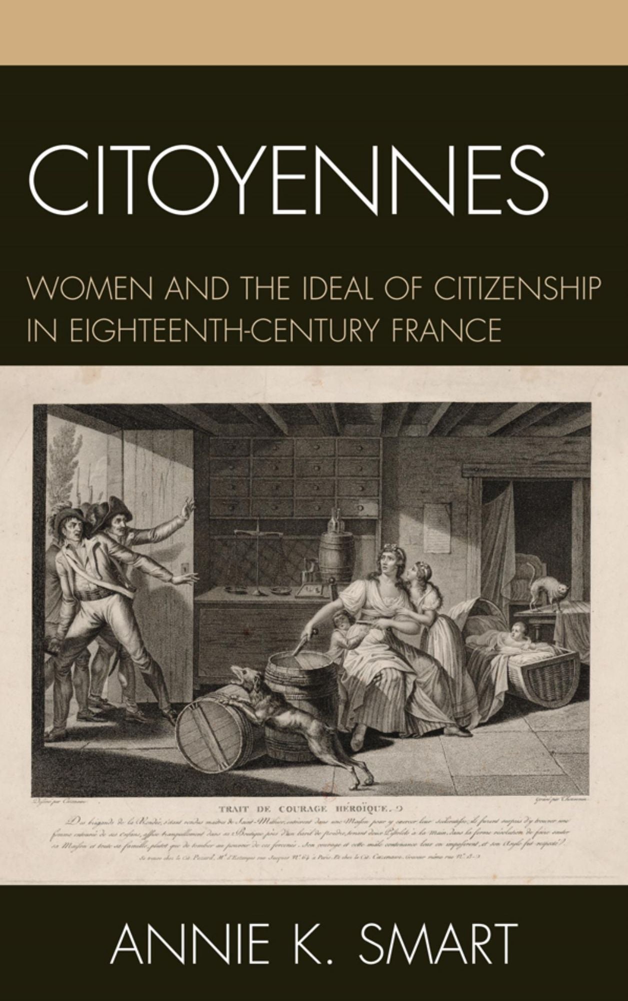 Citoyennes: Women and the Ideal of Citizenship in Eighteenth-Century France