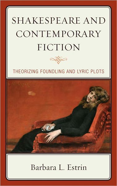 Shakespeare and Contemporary Fiction: Theorizing Foundling and Lyric Plots