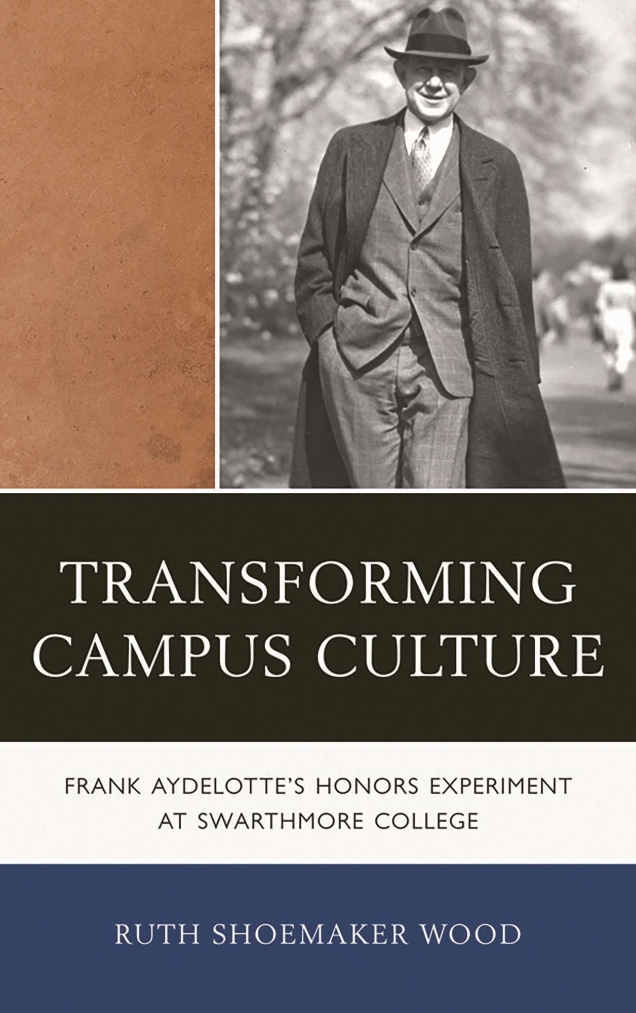 Transforming Campus Culture: Frank Aydelotte's Honors Experiment at Swarthmore College