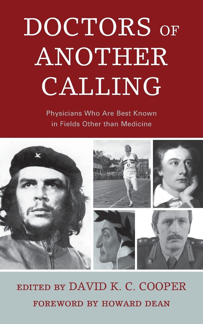 Doctors of Another Calling : Physicians Who Are Known Best in Fields Other Than Medicine