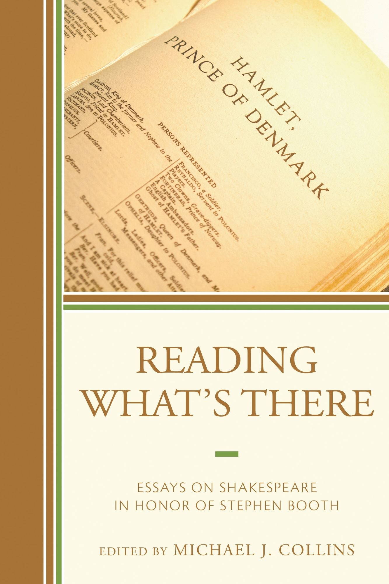 Reading What's There: Essays on Shakespeare in Honor of Stephen Booth