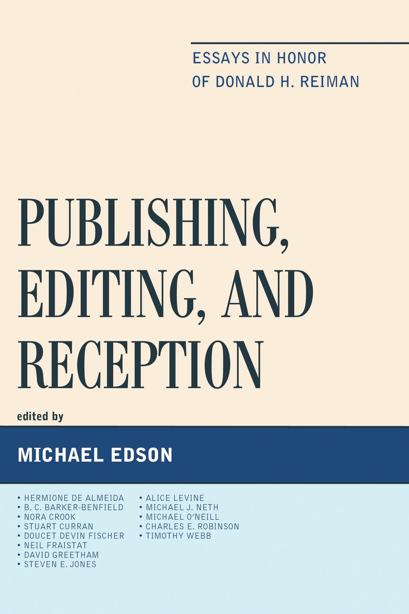 Publishing, Editing, and Reception: Essays in Honor of Donald H. Reiman