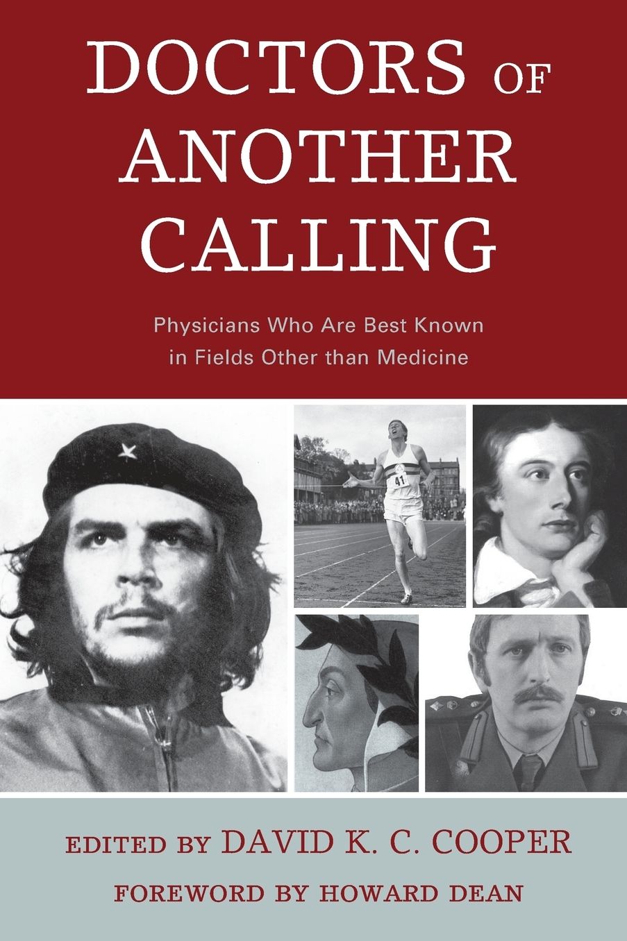 Doctors of Another Calling: Physicians Who Are Known Best in Fields Other Than Medicine