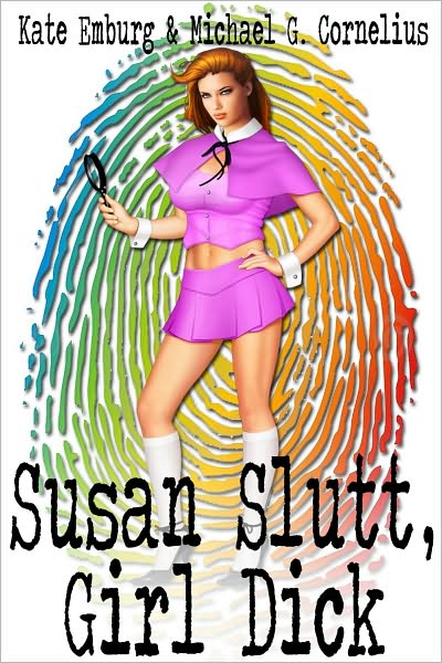 Susan Slutt, Girl Dick