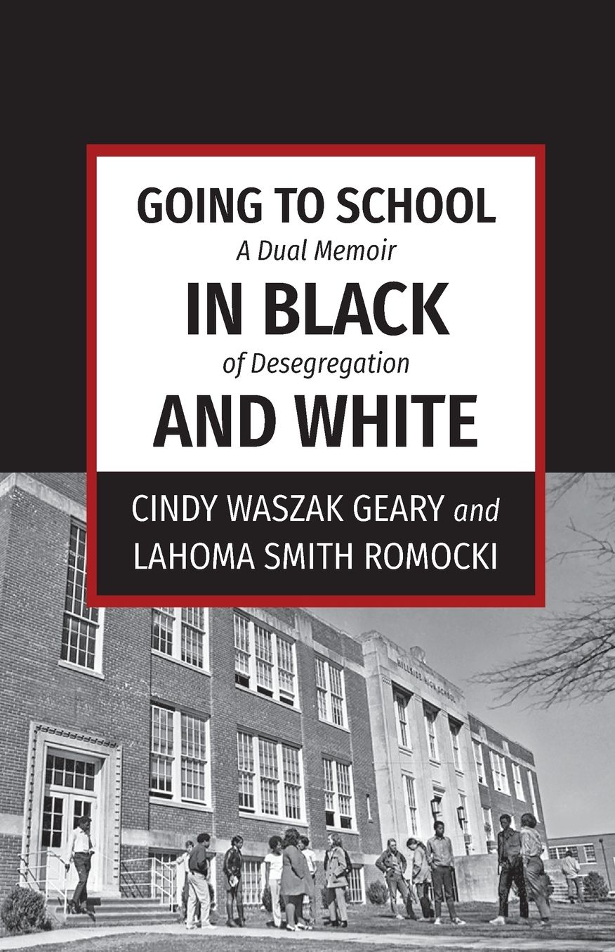 Going to School in Black and White: A Dual Memoir of Desegregation