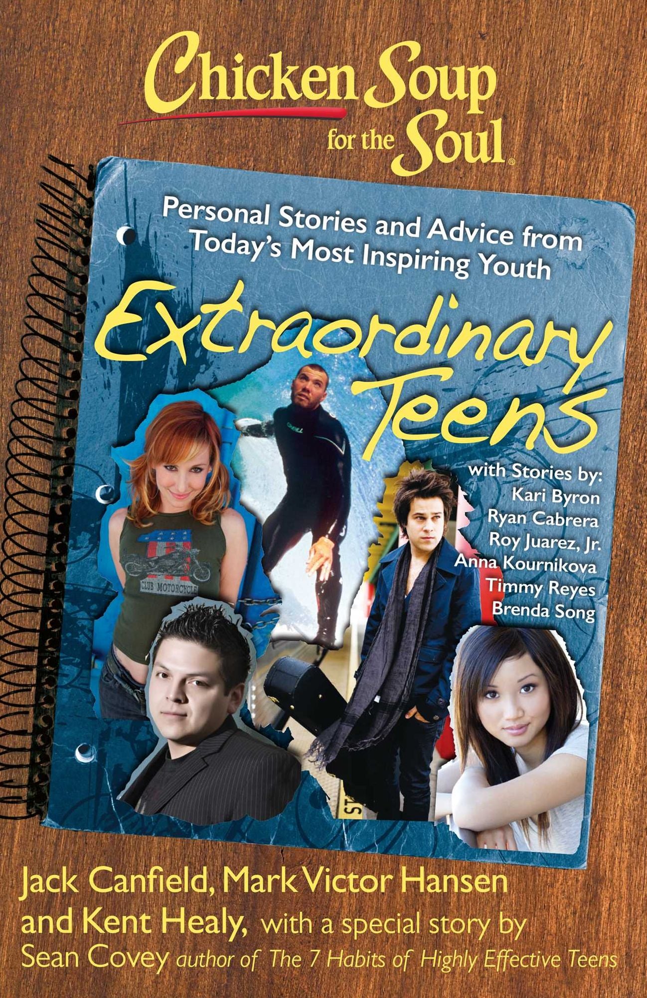 Chicken Soup for the Soul: Extraordinary Teens: Personal Stories and Advice from Today's Most Inspiring Youth