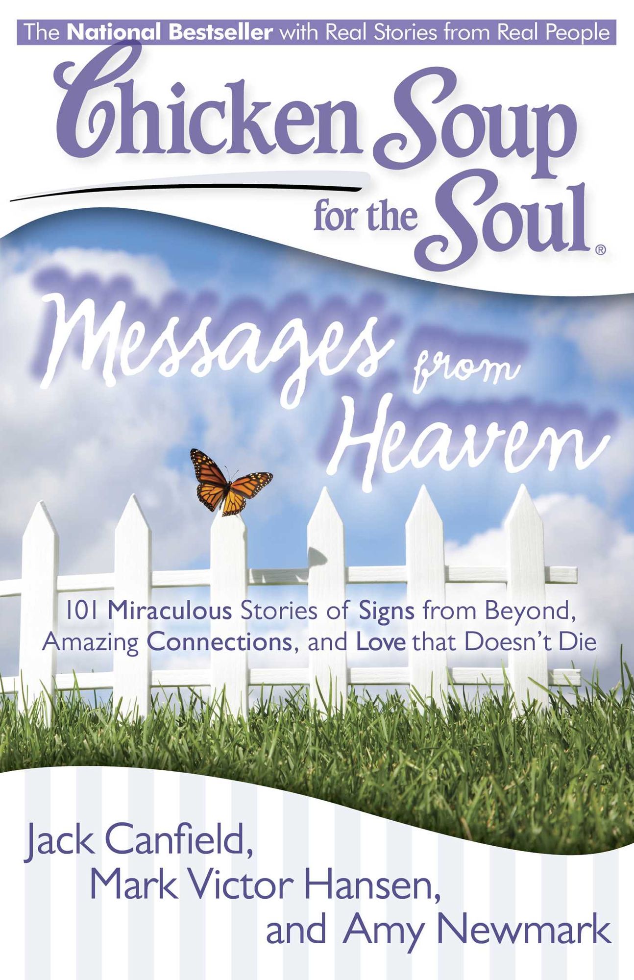 Chicken Soup for the Soul: Messages from Heaven: 101 Miraculous Stories of Signs from Beyond, Amazing Connections, and Love that Doesn't Die