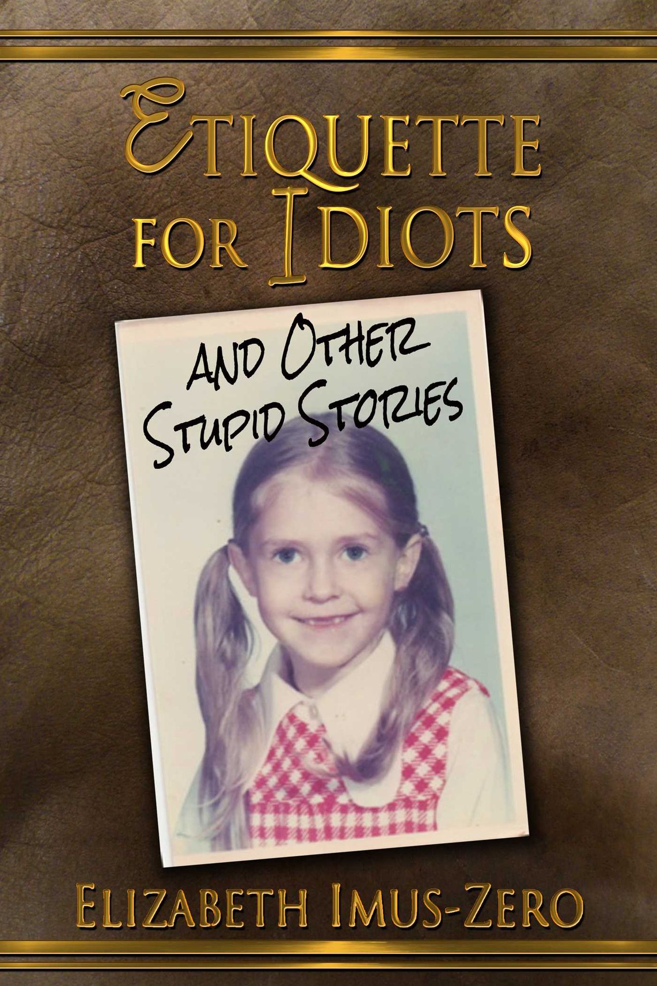 Etiquette For Idiots