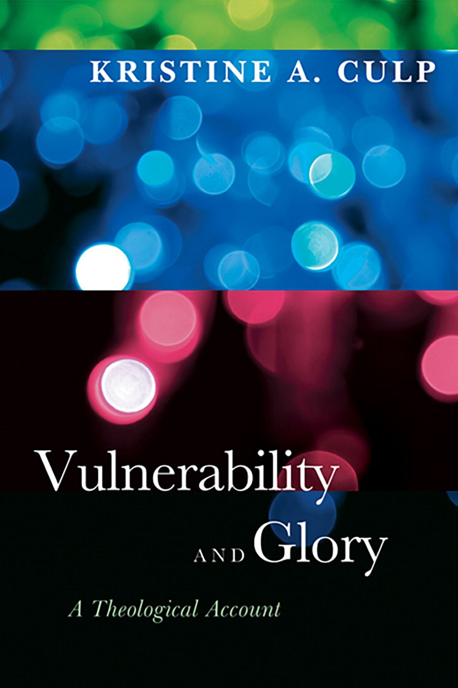 Vulnerability and Glory: A Theological Account