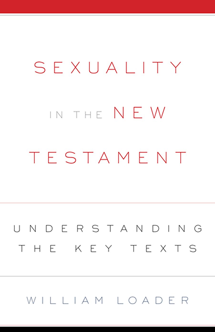 Sexuality in the New Testament: Understanding the Key Texts