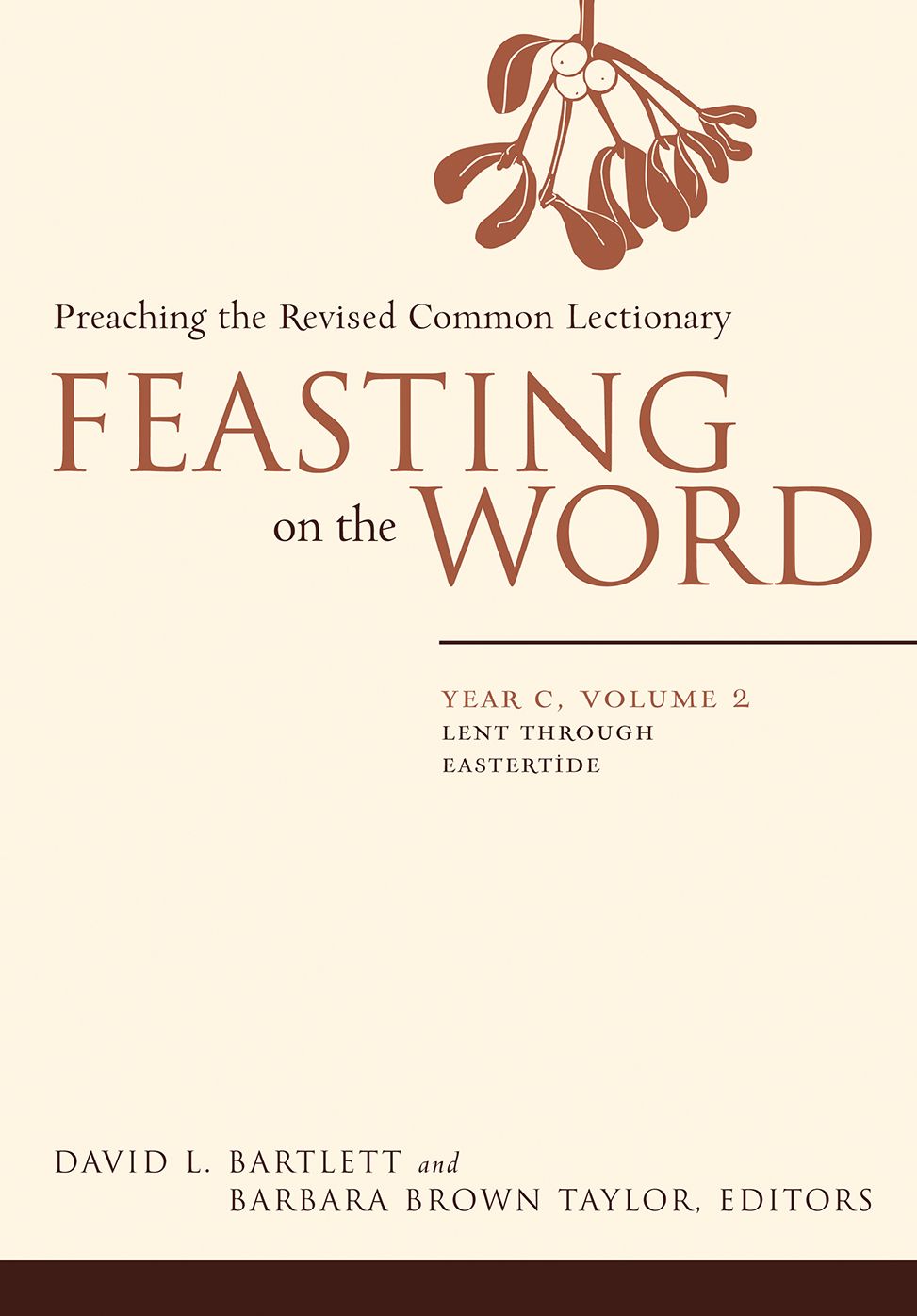 Feasting on the Word, Year C, volume 2: Lent through Eastertide