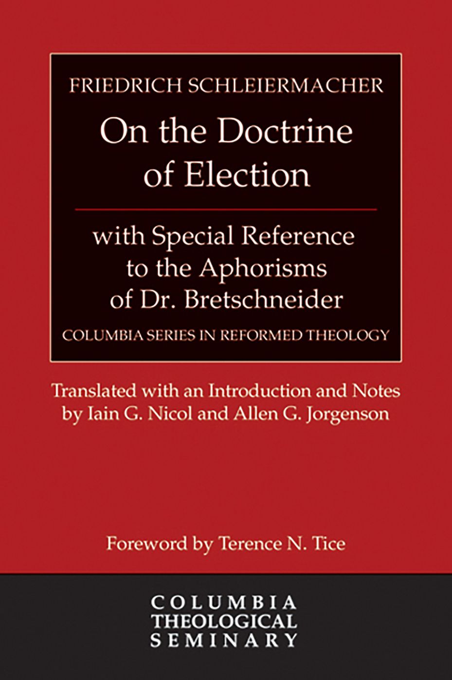 On the Doctrine of Election, with Special Reference to the Aphorisms of Dr. Bretschneider