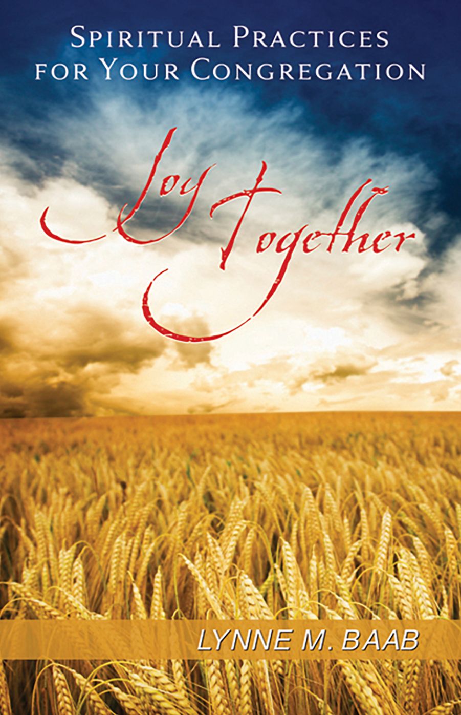 Joy Together: Spiritual Practices of Your Congregation