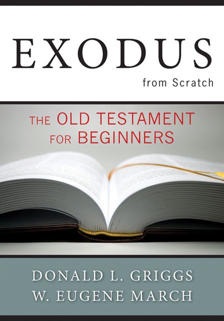 Exodus from Scratch: The Old Testament for Beginners