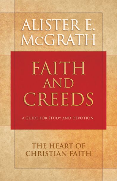 Faith and Creeds: A Guide for Study and Devotion