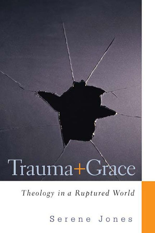 Trauma and Grace: Theology in a Ruptured World