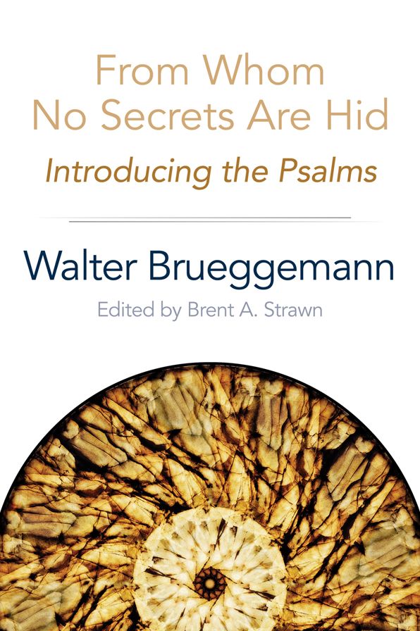 From Whom No Secrets Are Hid: Introducing the Psalms