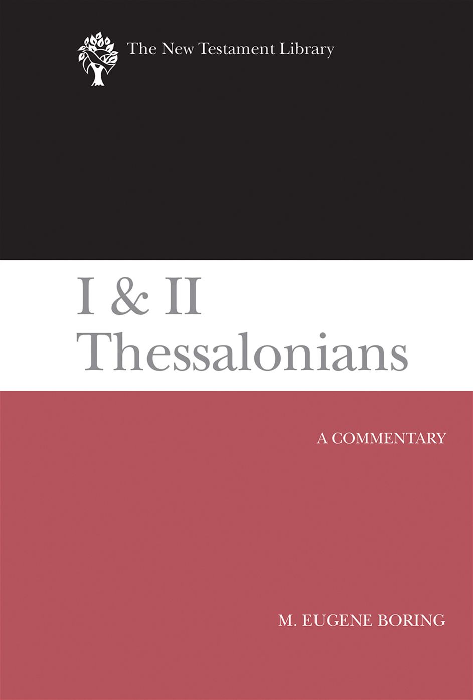 I and II Thessalonians: A Commentary