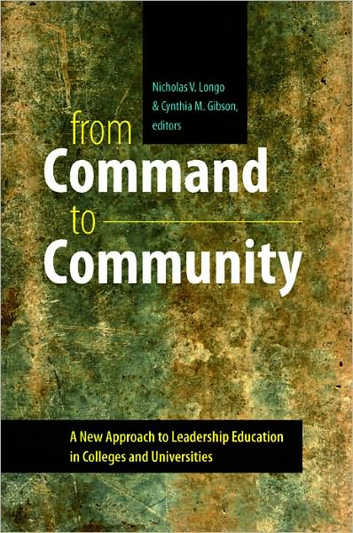 From Command to Community: A New Approach to Leadership Education in Colleges and Universities