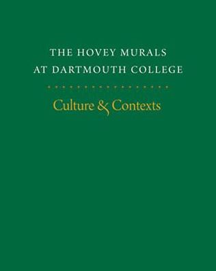 The Hovey Murals at Dartmouth College: Culture and Contexts