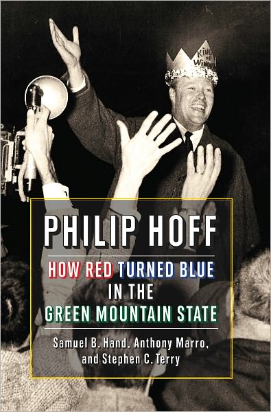 Philip Hoff: How Red Turned Blue in the Green Mountain State
