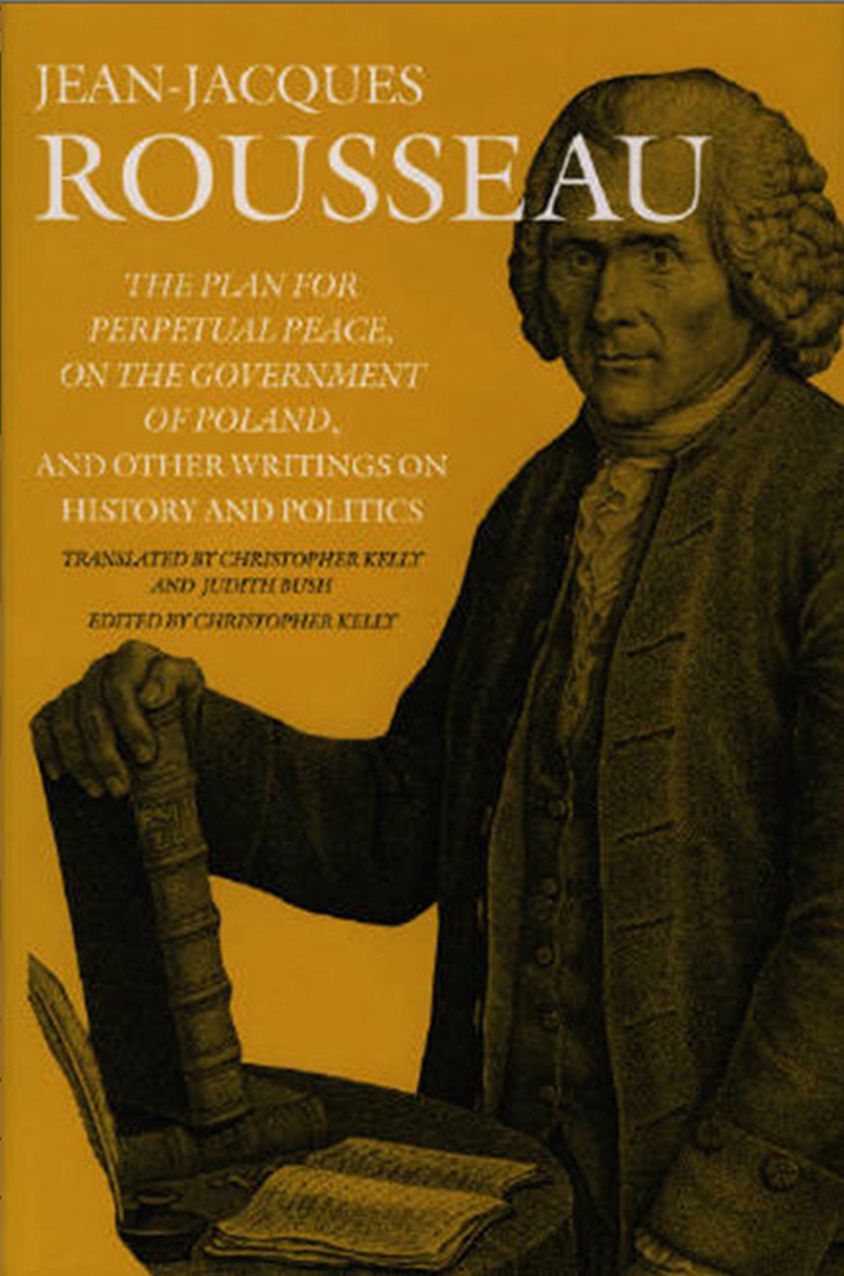 The Plan For Perpetual Peace, On The Government Of Poland, And Other Writings On History And Politics