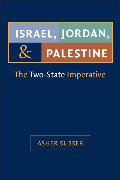 Israel, Jordan, and Palestine: The Two-State Imperative