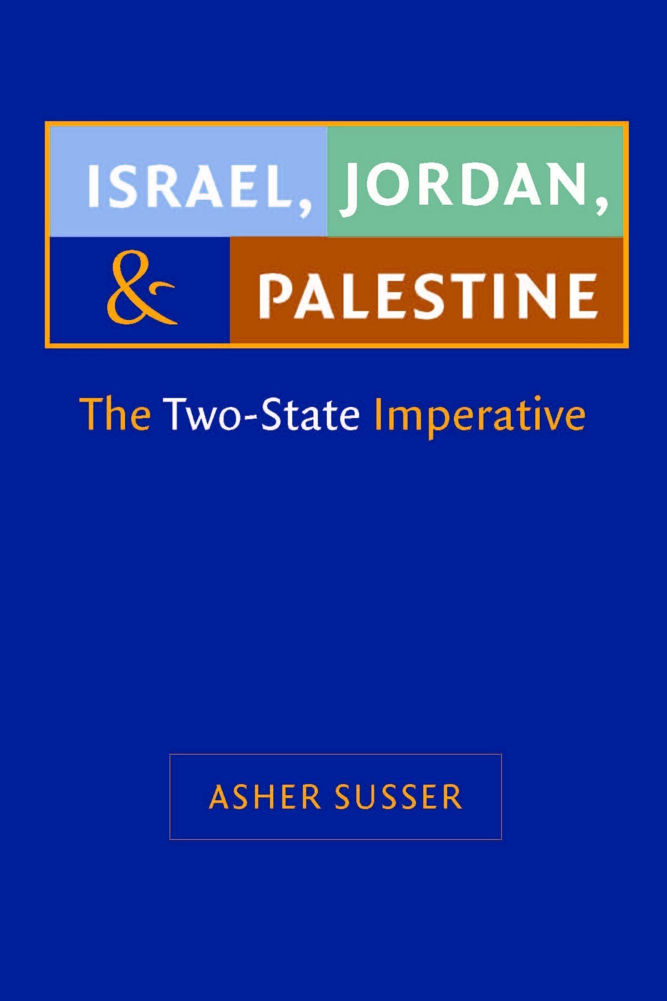 Israel, Jordan, and Palestine: The Two-State Imperative
