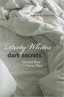 Dirty Whites and Dark Secrets: Sex and Race in Peyton Place