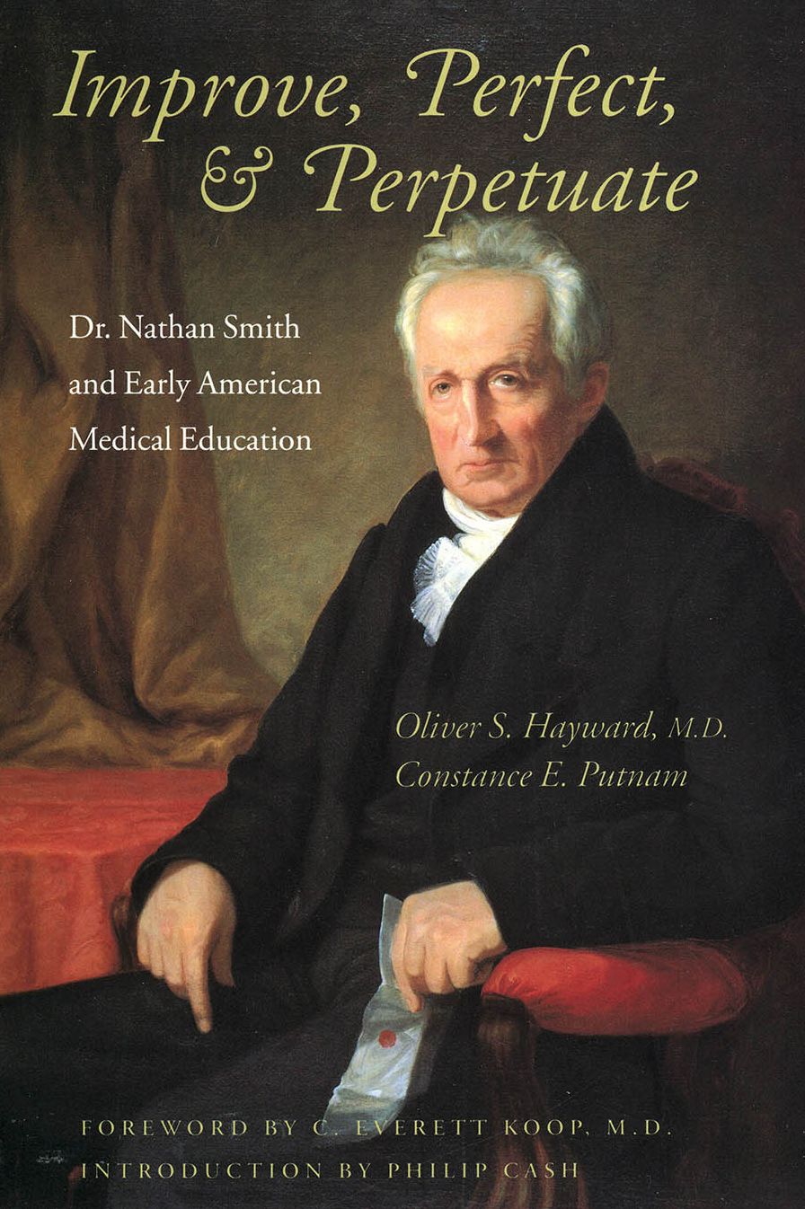 Improve, Perfect, & Perpetuate: Dr. Nathan Smith and Early American Medical Education