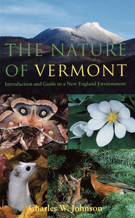 The Nature of Vermont: Introduction and Guide to a New England Environment