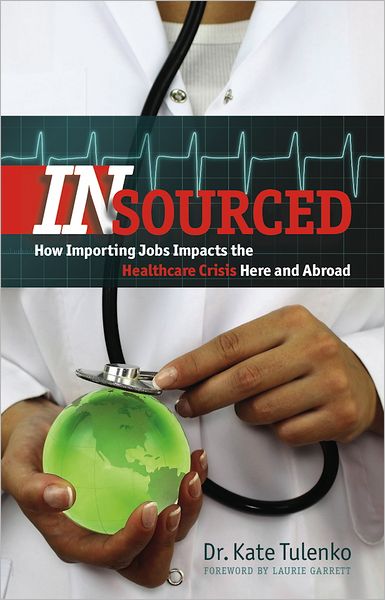 Insourced: How Importing Jobs Impacts the Healthcare Crisis Here and Abroad