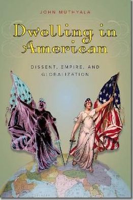 Dwelling in American: Dissent, Empire, and Globalization