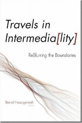 Travels in Intermedia[lity]: ReBlurring the Boundaries