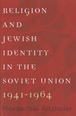 Religion and Jewish Identity in the Soviet Union, 1941-1964