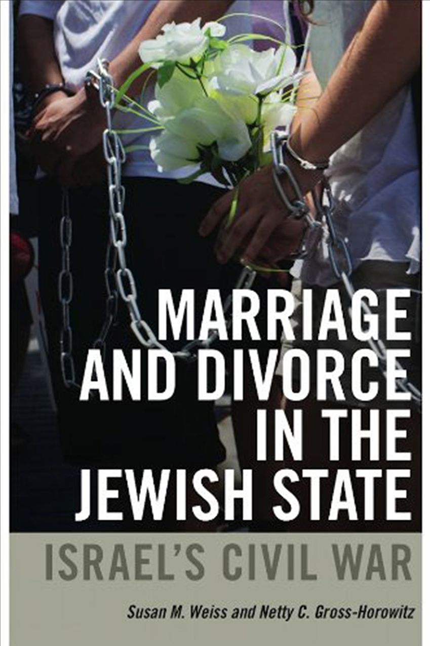 Marriage and Divorce in the Jewish State: Israel's Civil War