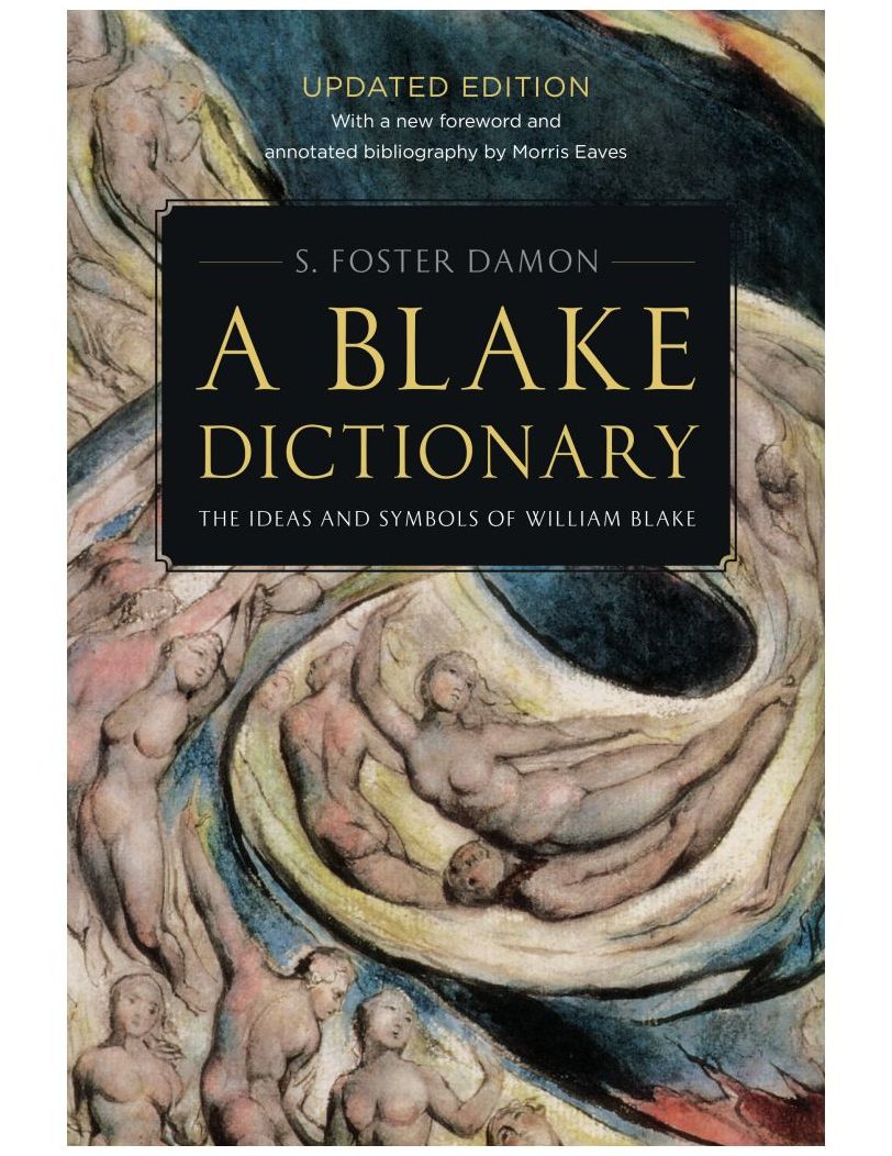 A Blake Dictionary: The Ideas and Symbols of William Blake