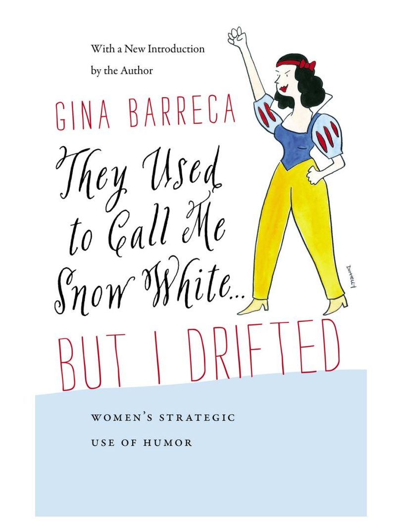 They Used to Call Me Snow White... But I Drifted: Women's Strategic Use of Humor