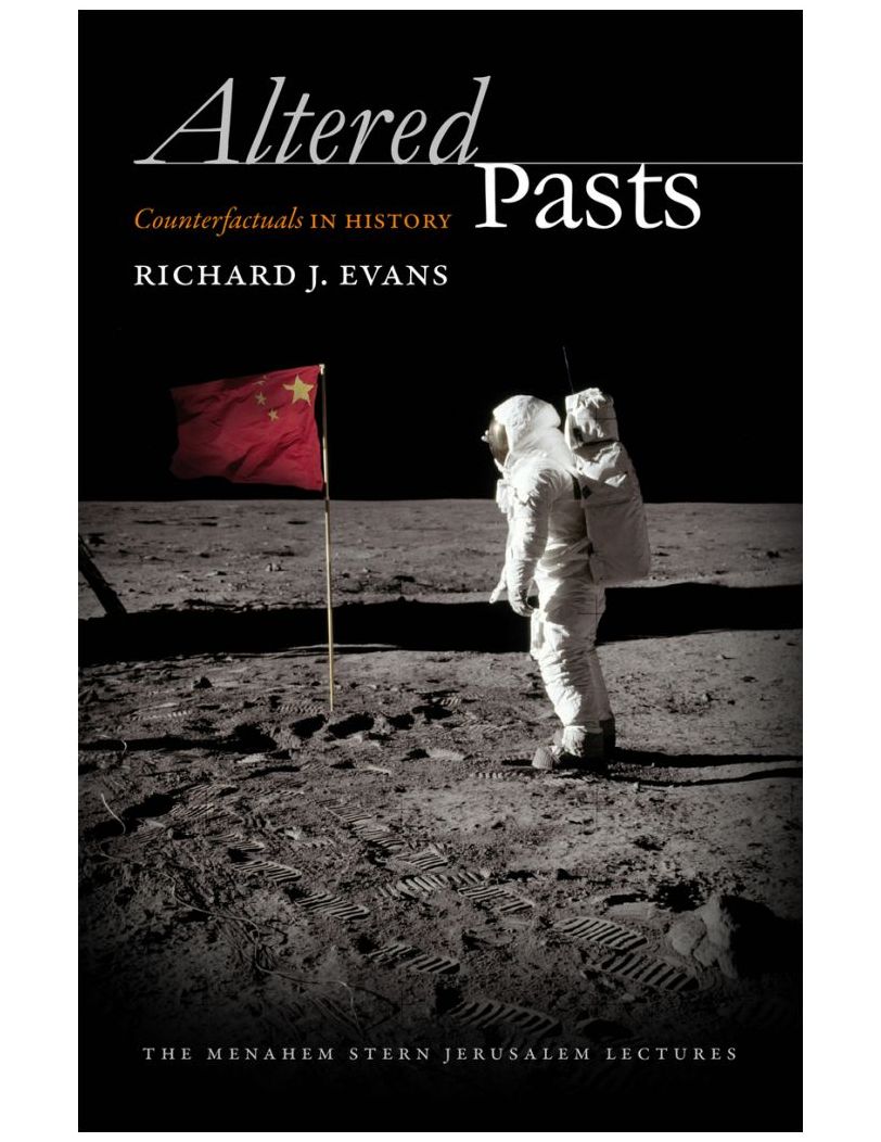 Altered Pasts: Counterfactuals in History