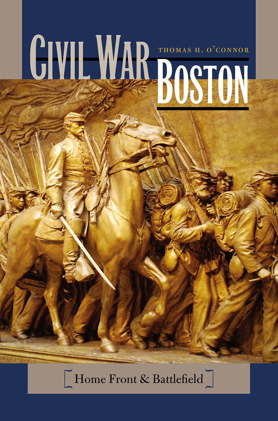 Civil War Boston: Home Front and Battlefield