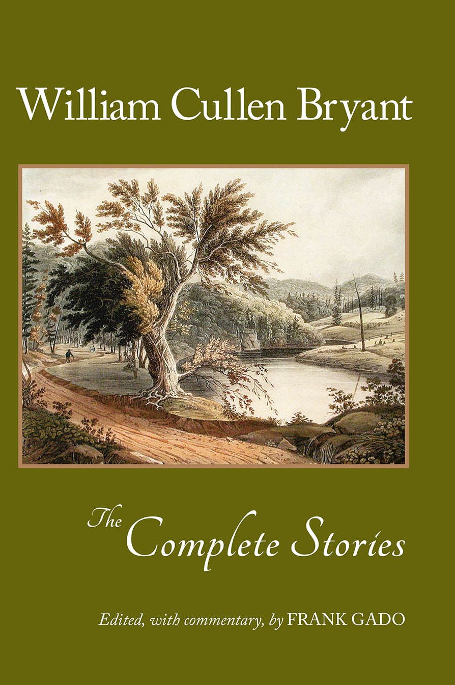 The Complete Stories of William Cullen Bryant