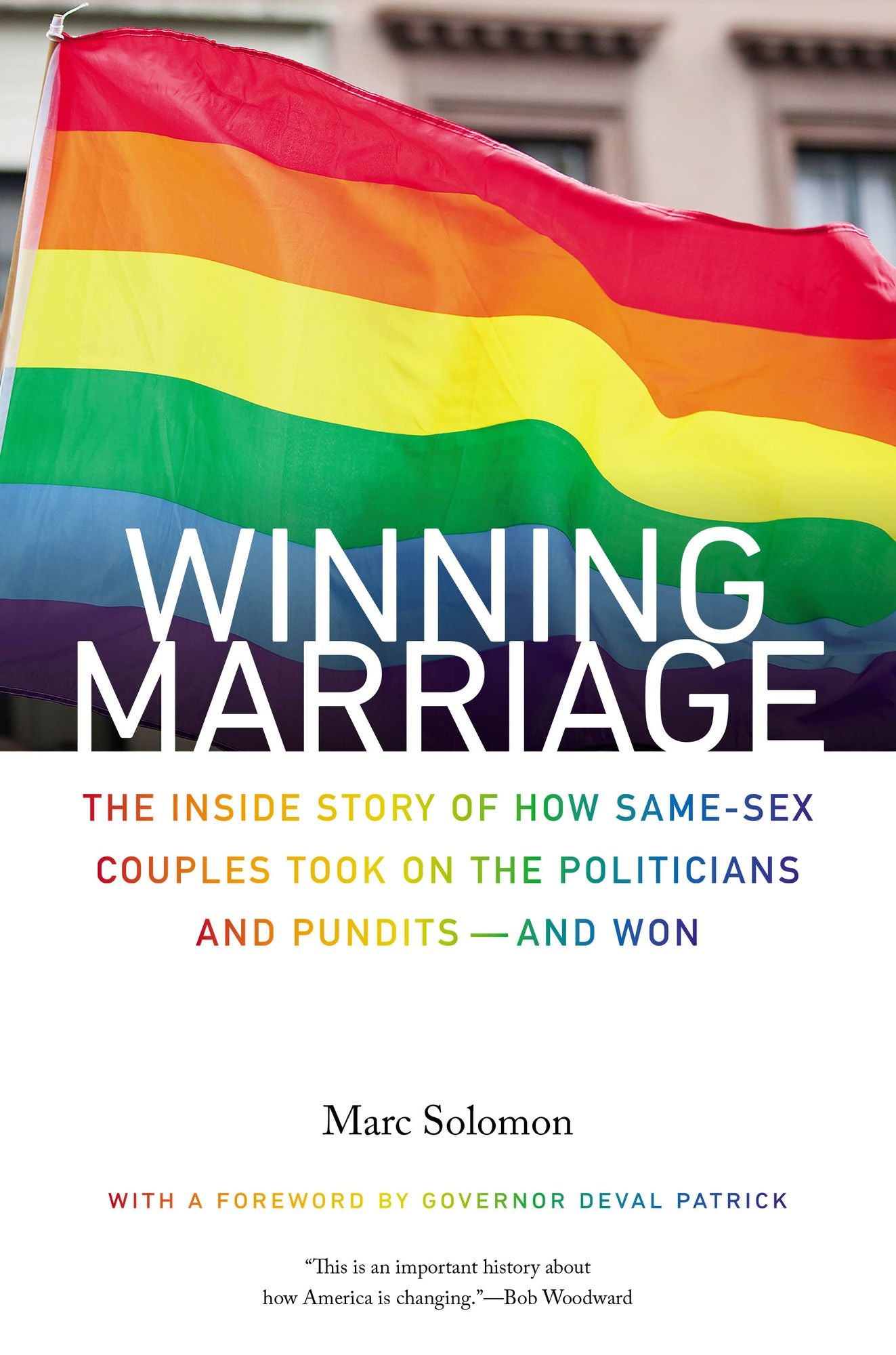 Winning Marriage: The Inside Story of How Same-Sex Couples Took on the Politicians and Pundits-and Won