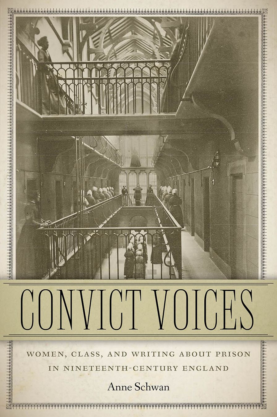 Convict Voices: Women, Class, and Writing about Prison in Nineteenth-Century England