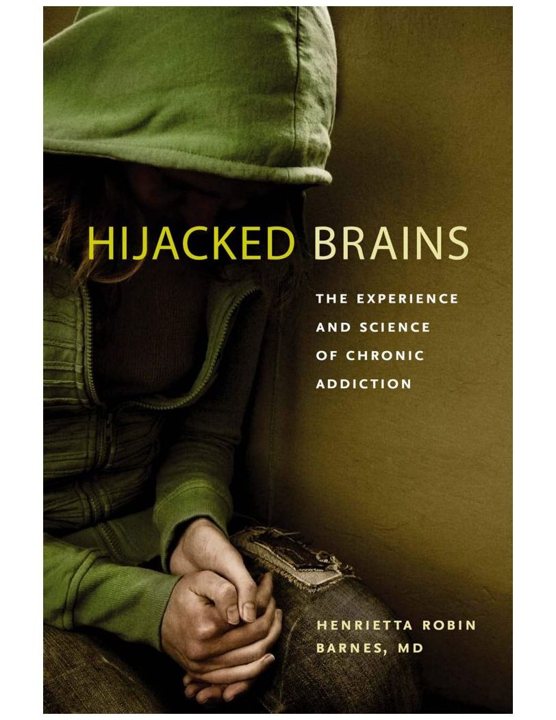 Hijacked Brains: The Experience and Science of Chronic Addiction